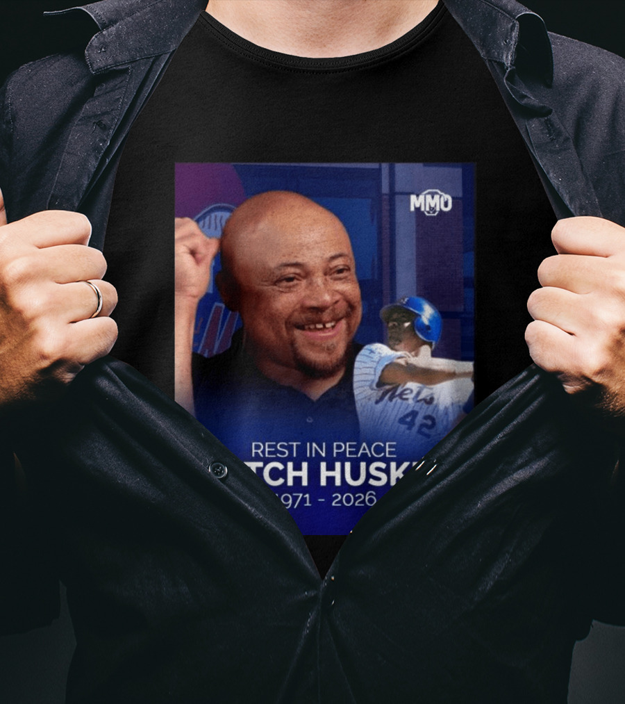 Rest In Peace Butch Huskey 1971 2026 Mets MMO T-Shirt