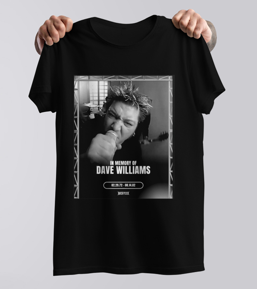 In Memory Of Dave Williams 02.29.72 08.14.02 Rock Feed T-Shirt