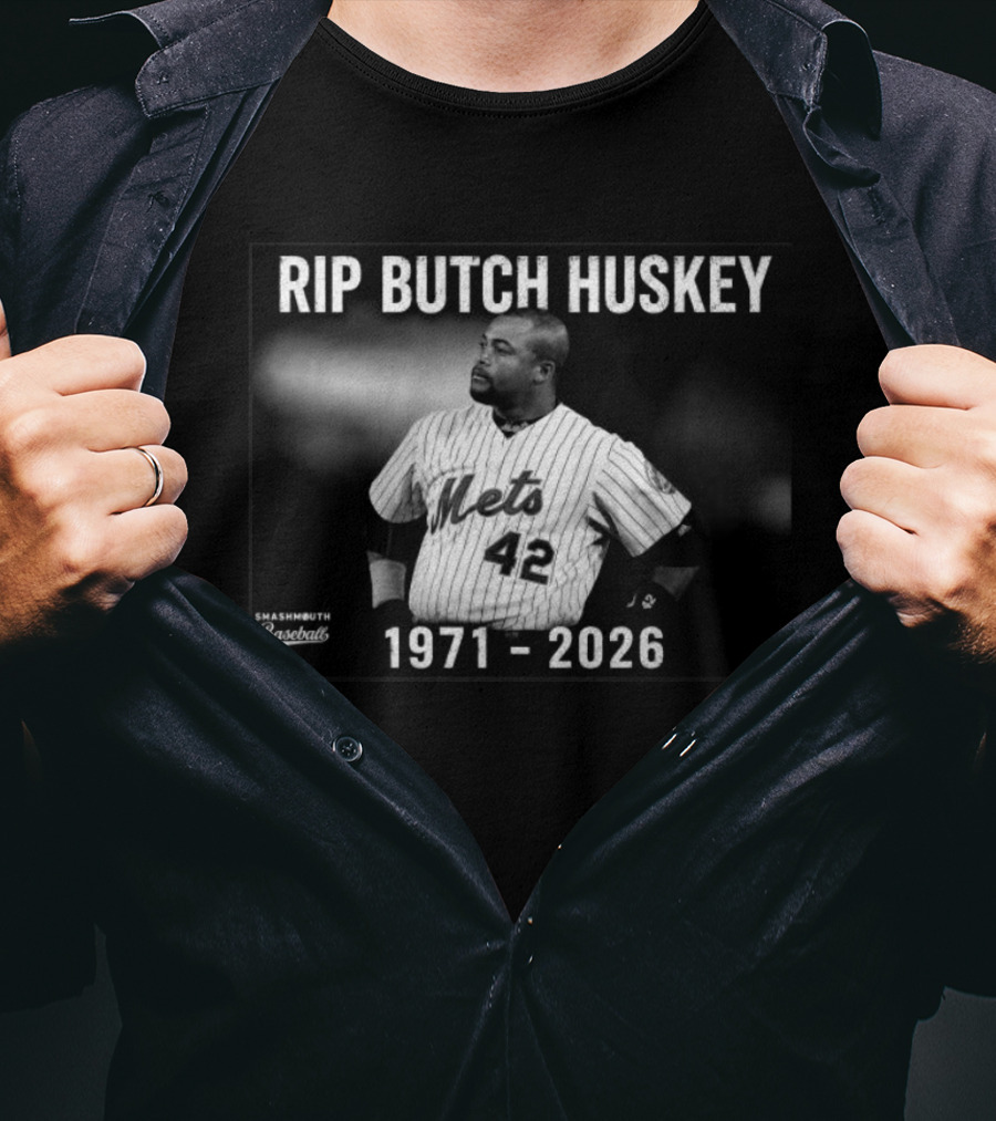 Rip Butch Huskey Mets 42 Smashmouth Baseball 1971 2026 T-Shirt