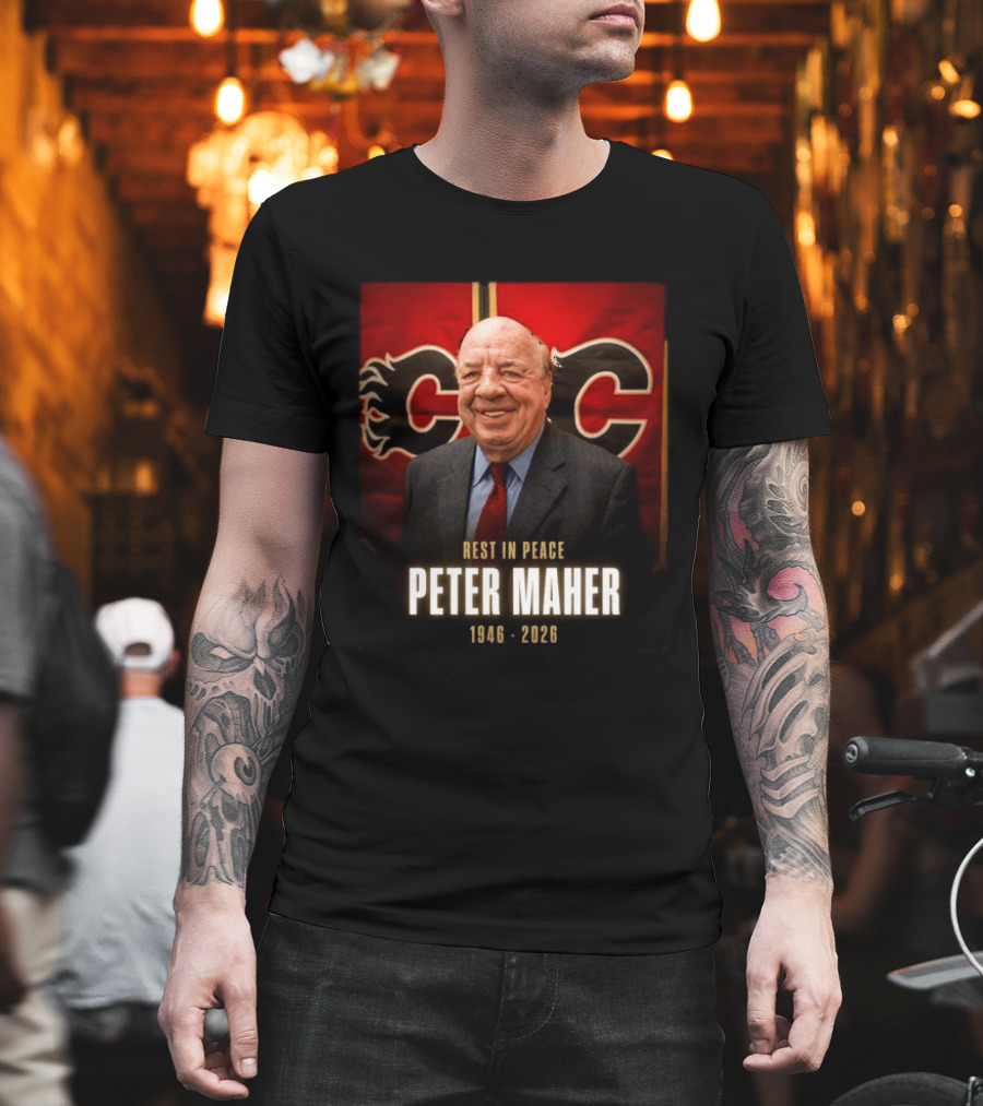 Rest In Peace Peter Maher 1946 2026 Calgary Flames T-Shirt