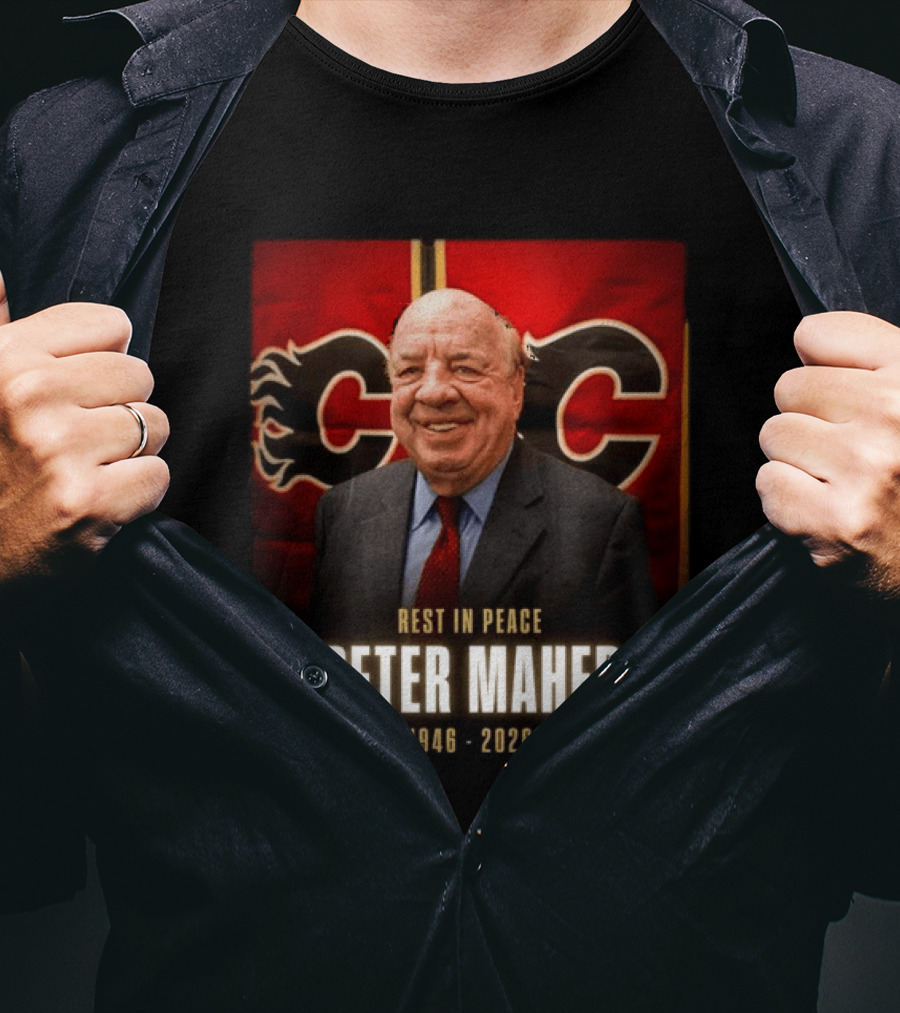 Rest In Peace Peter Maher 1946 2026 Calgary Flames T-Shirt