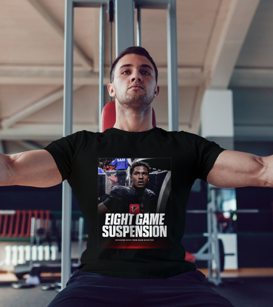 Eight Game Suspension Breaking News From Adam Schefter Falcons Football Player Update T-Shirt