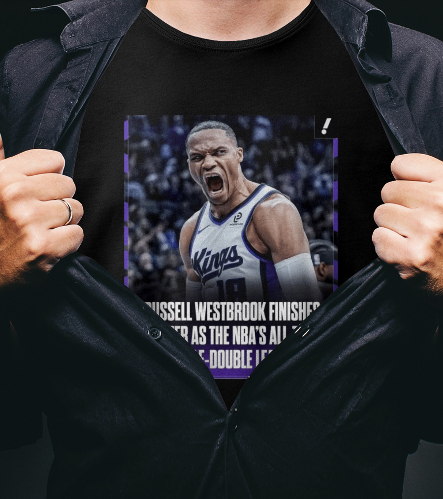 Russell Westbrook Kings NBA All Time Triple Double Leader T-Shirt