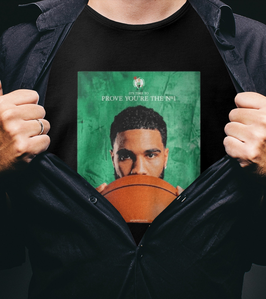 Boston Celtics Jayson Tatum Prove You're The No 1 T-Shirt
