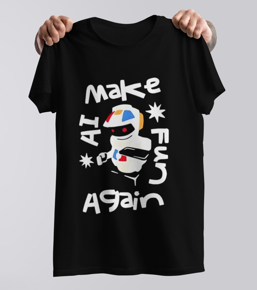 Make AI Fun Again Robot Artificial Intelligence T-Shirt