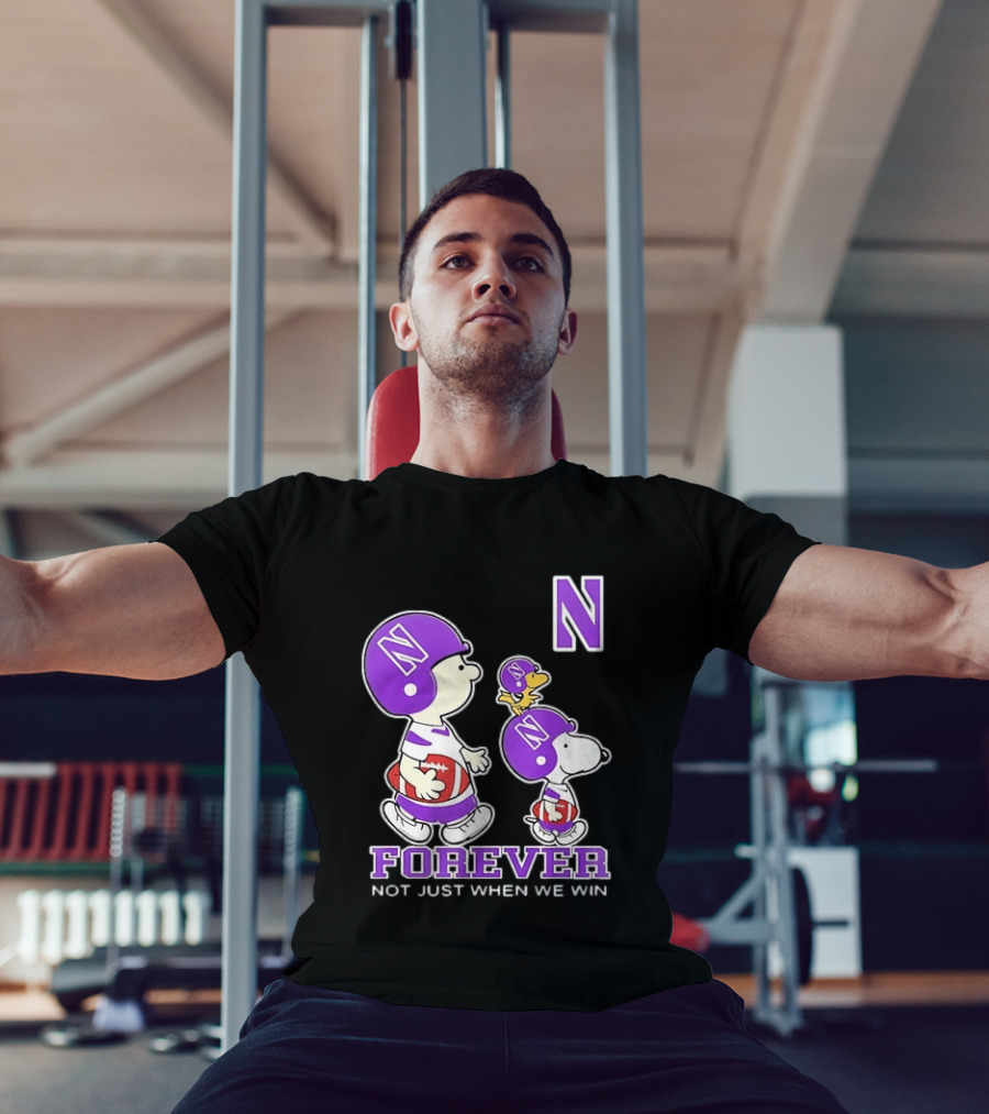 Snoopy Woodstock Charlie Brown Northwestern Wildcats Forever Not Just When We Win T-Shirt