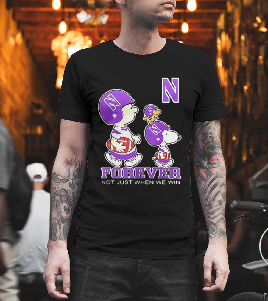 Snoopy Woodstock Charlie Brown Northwestern Wildcats Forever Not Just When We Win T-Shirt