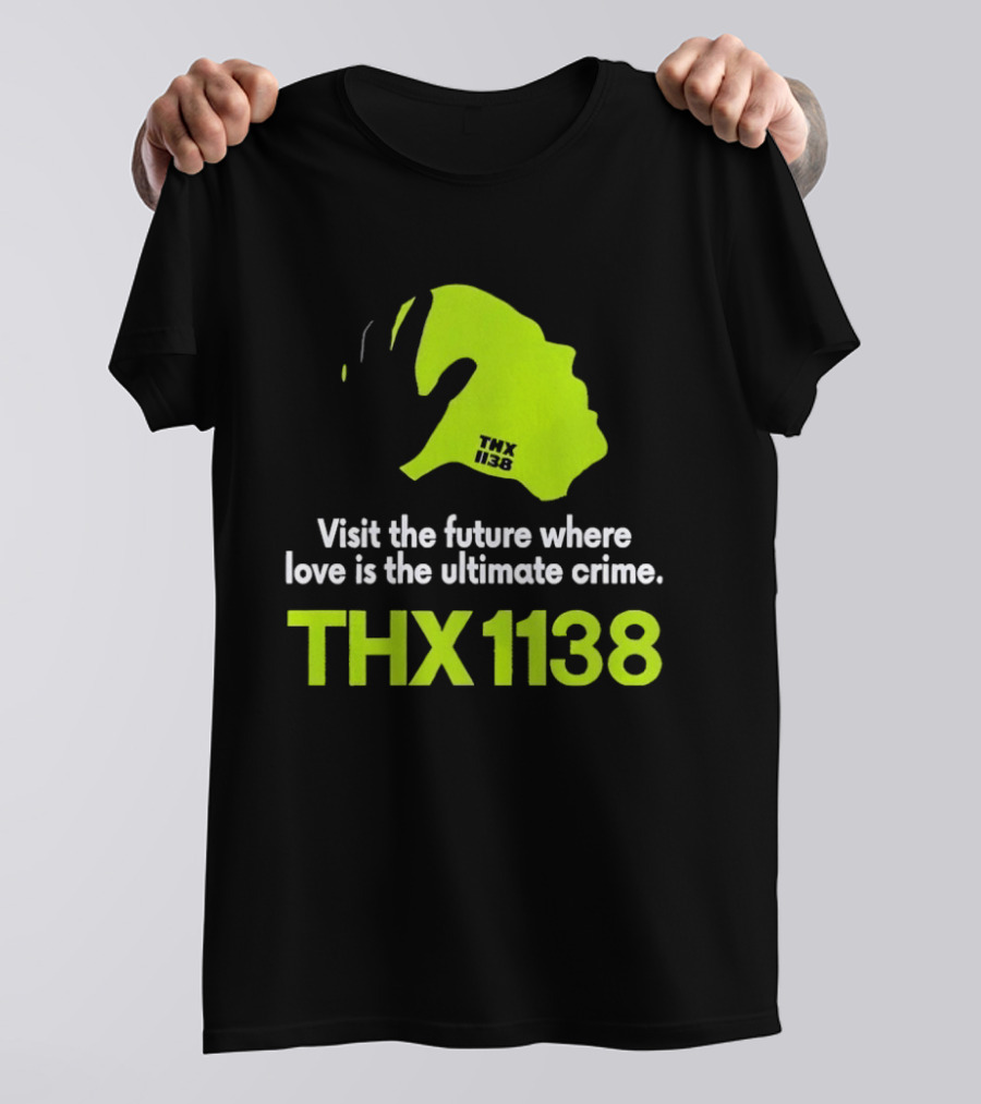THX 1138 Visit The Future Where Love Is The Ultimate Crime T-Shirt