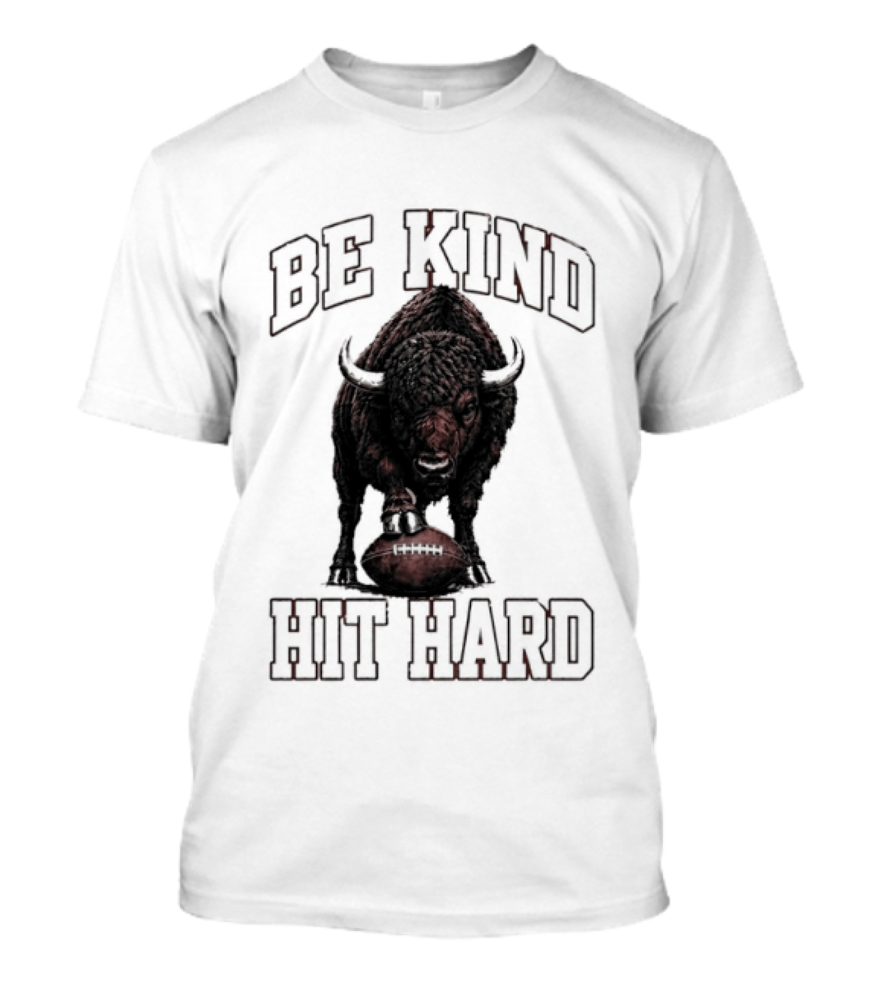 Be Kind Hit Hard Buffalo Football Bison T-Shirt