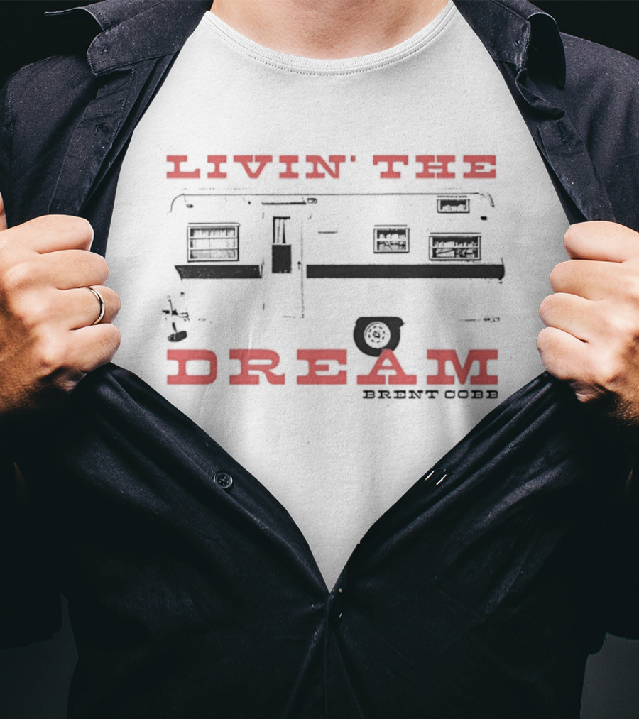 Livin' The Dream Brent Cobb Country Music Camper T-Shirt