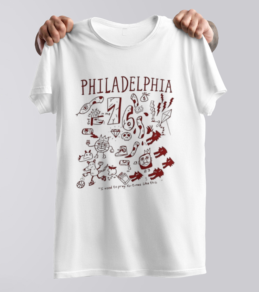 Philadelphia 76ers Got That Dog In Me I Used To Pray For Times Like This T-Shirt