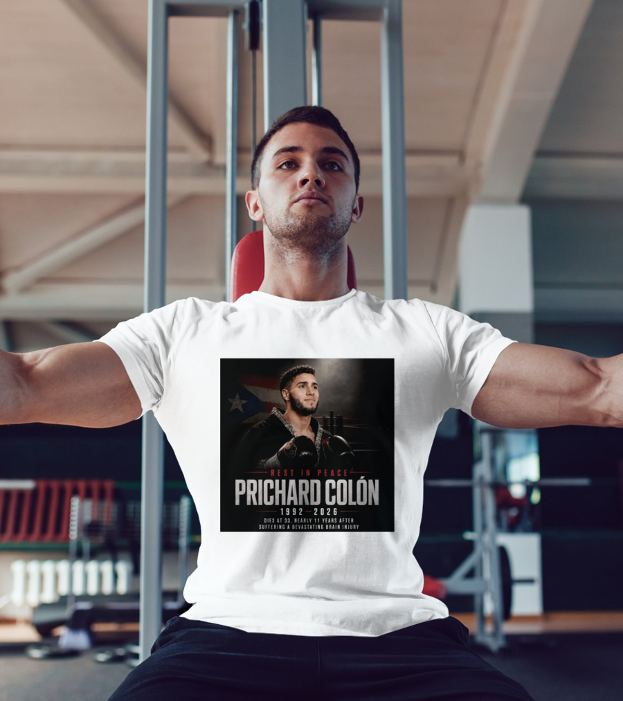 Rest In Peace Prichard Colón 1992 2026 Dies At 33 Nearly 11 Years After Suffering A Devastating Brain Injury T-Shirt