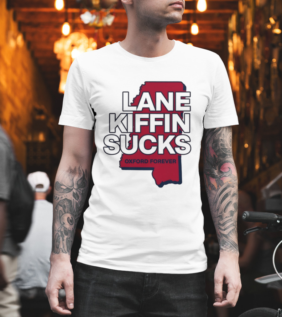 Lane Kiffin Sucks Oxford Forever Ole Miss Rebels Mississippi T-Shirt