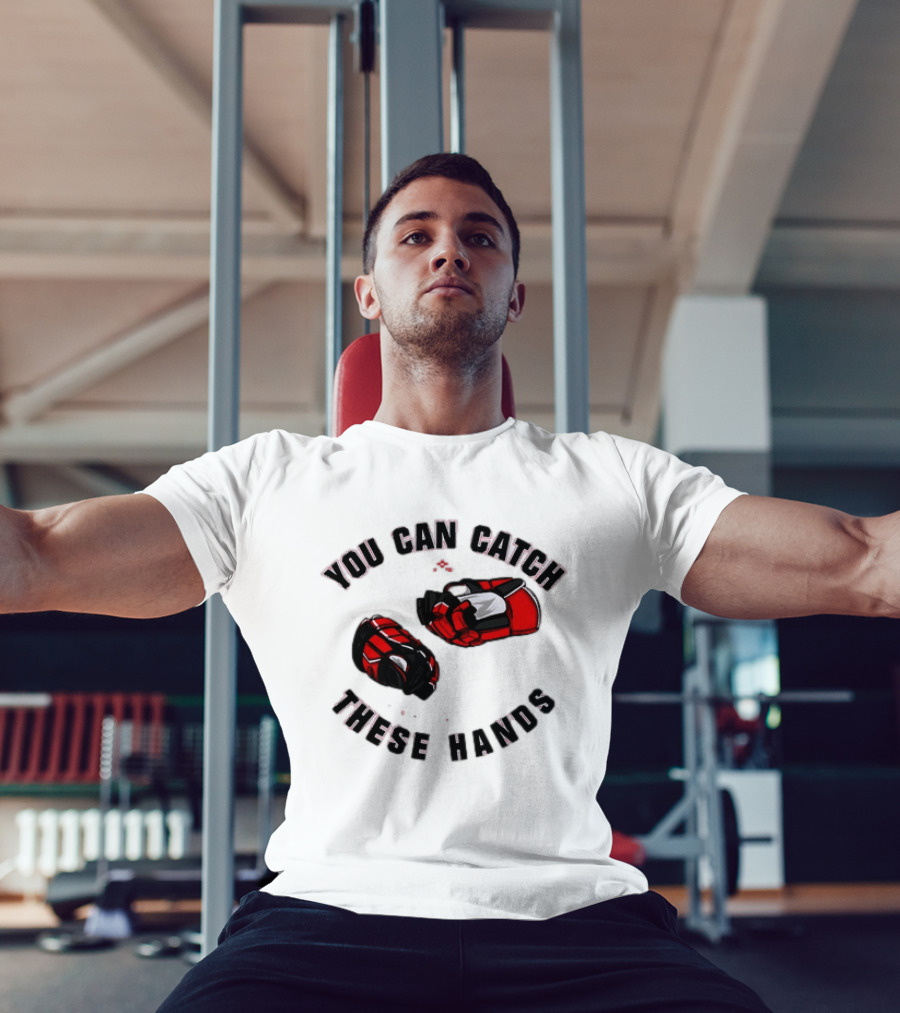 You Can Catch These Hands Savage Beauty Hockey Nation Gloves T-Shirt