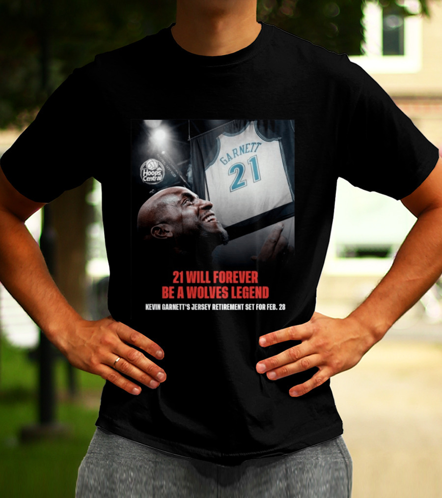 Kevin Garnett 21 Will Forever Be A Wolves Legend Jersey Retirement Feb 28 Hoops Central T-Shirt
