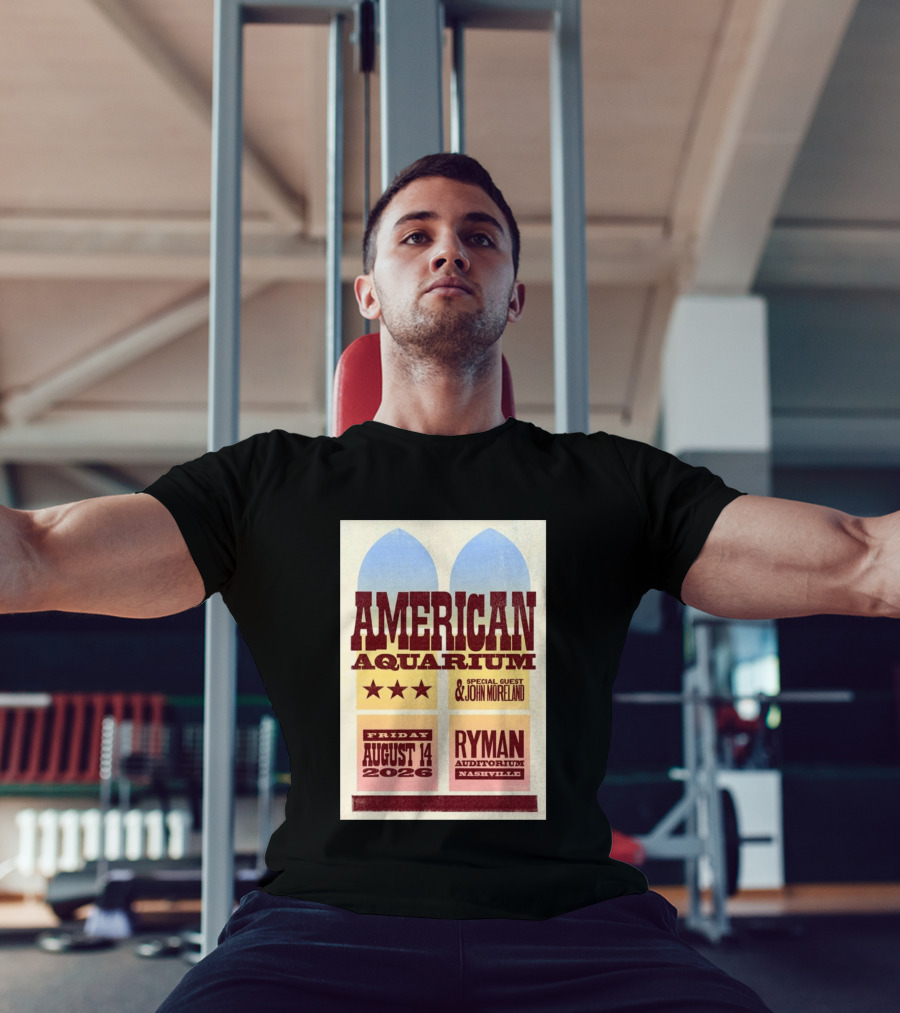 American Aquarium Special Guest John Moreland Ryman Auditorium Nashville August 14 2026 T-Shirt
