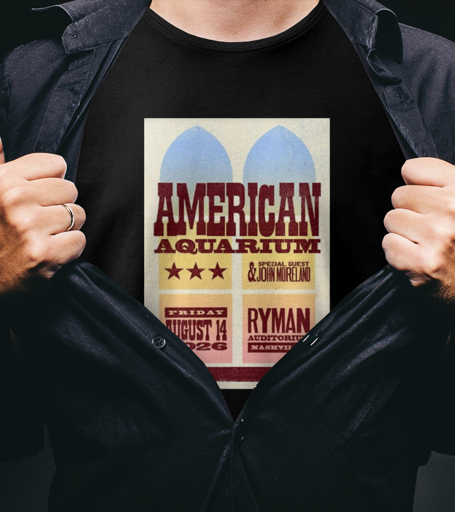American Aquarium Special Guest John Moreland Ryman Auditorium Nashville August 14 2026 T-Shirt