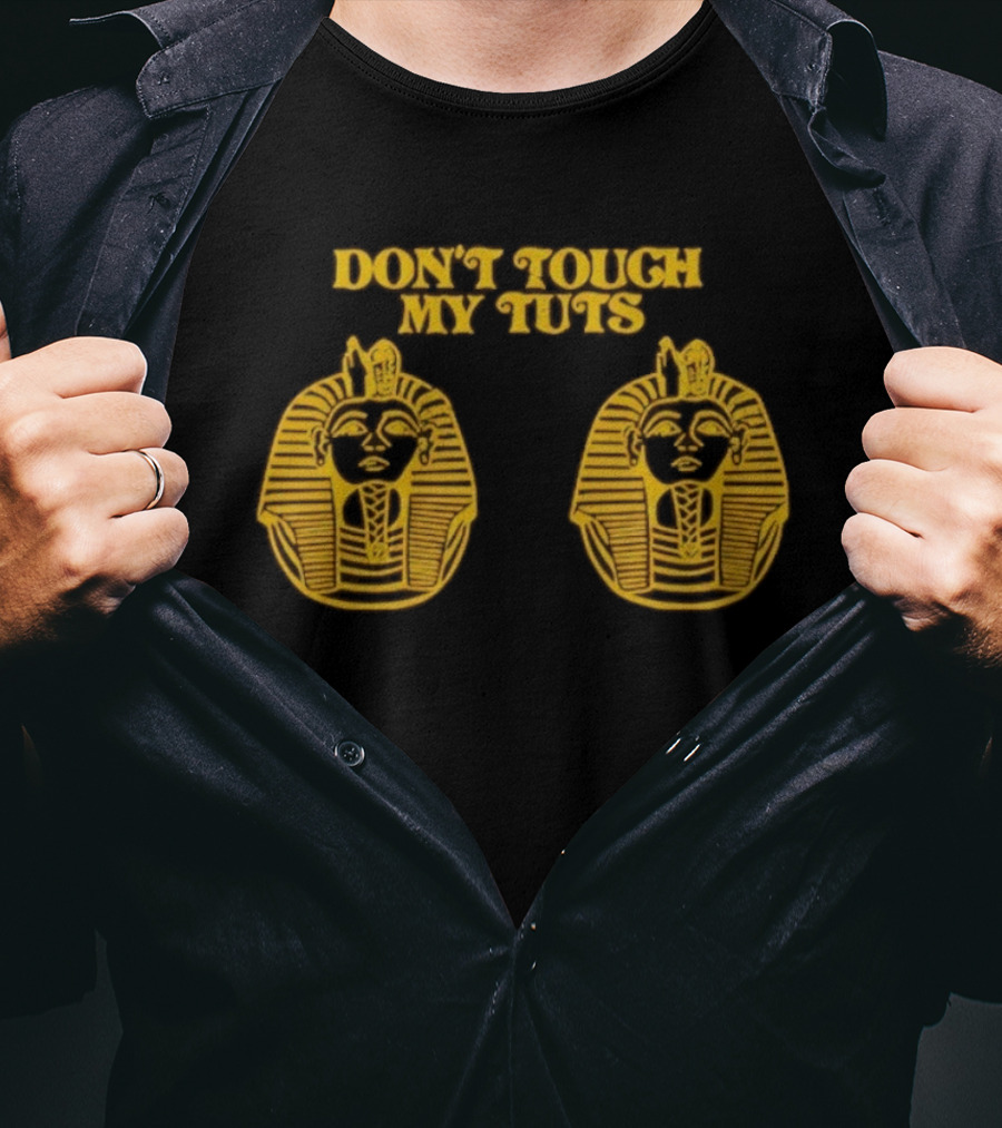 Egyptian Pharaoh Mask Humor Don't Touch My Tuts T-Shirt