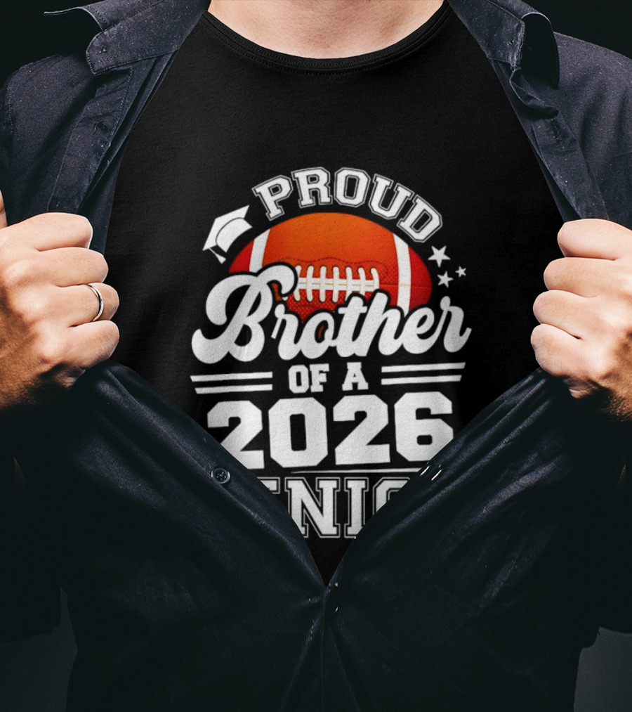 Proud Brother Of A 2026 Senior Football Graduate T-Shirt