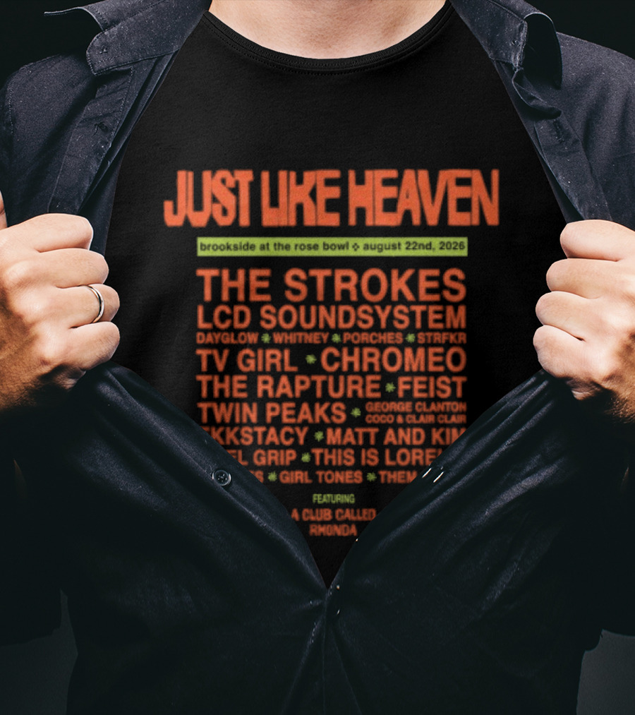 Just Like Heaven The Strokes LCD Soundsystem TV Girl Chromeo The Rapture Heaven On Film 2026 Lineup T-Shirt