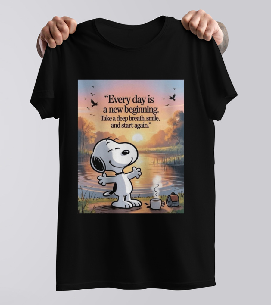 Every Day Is A New Beginning Snoopy Take A Deep Breath Smile And Start Again T-Shirt