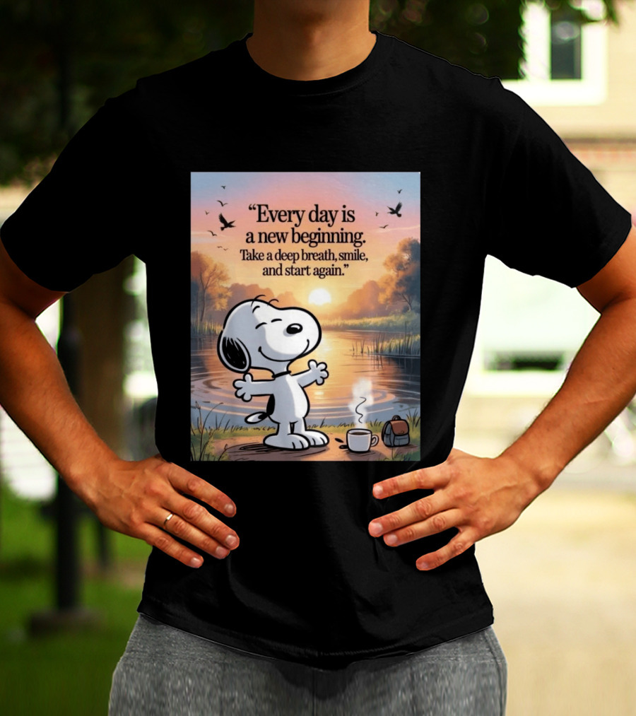 Every Day Is A New Beginning Snoopy Take A Deep Breath Smile And Start Again T-Shirt
