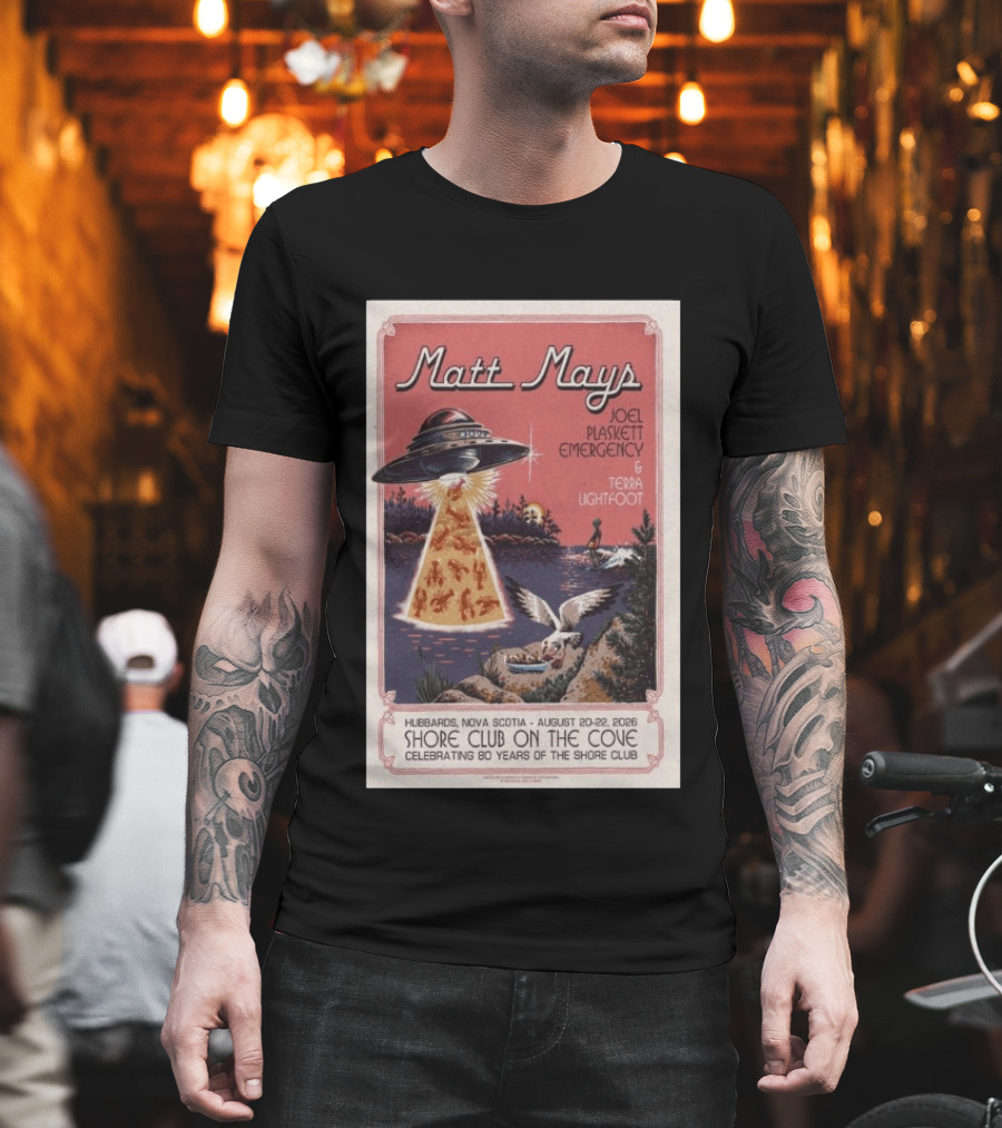 Matt Mays Joel Plaskett Emergency Terra Lightfoot Hubbard Nova Scotia Aug 20 22 2026 Shore Club On The Cove Celebrating 80 Years T-Shirt