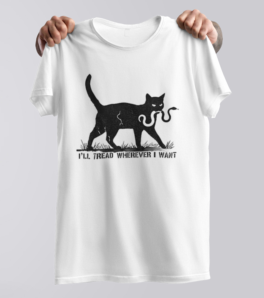 I'll Tread Wherever I Want Black Cat Snake T-Shirt