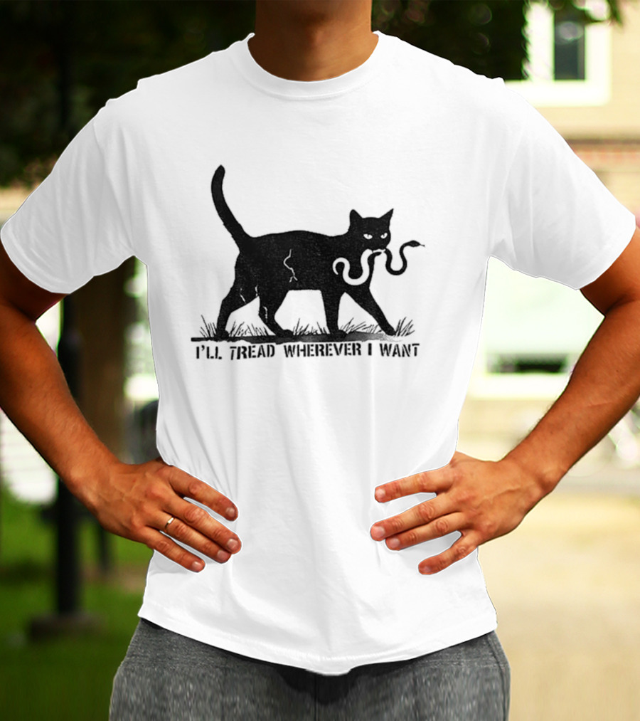 I'll Tread Wherever I Want Black Cat Snake T-Shirt