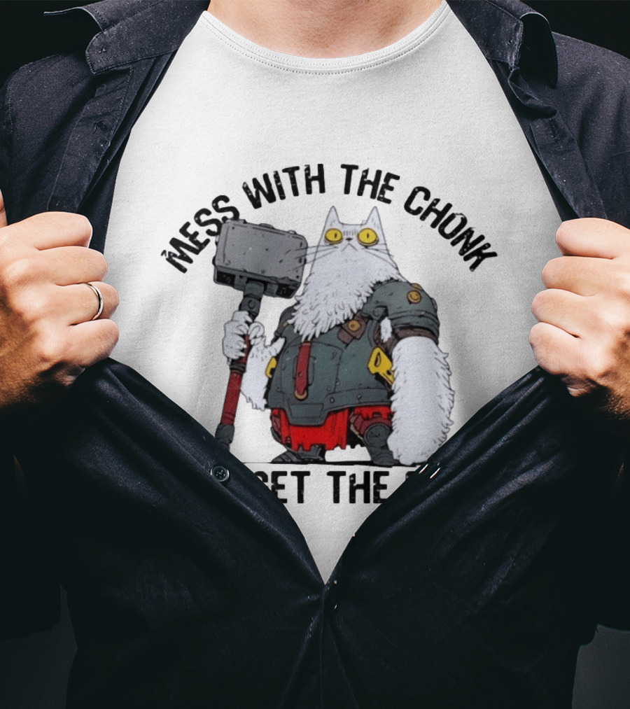 Mess With The Chonk You Get The Bonk Cat Warrior Hammer Armor T-Shirt