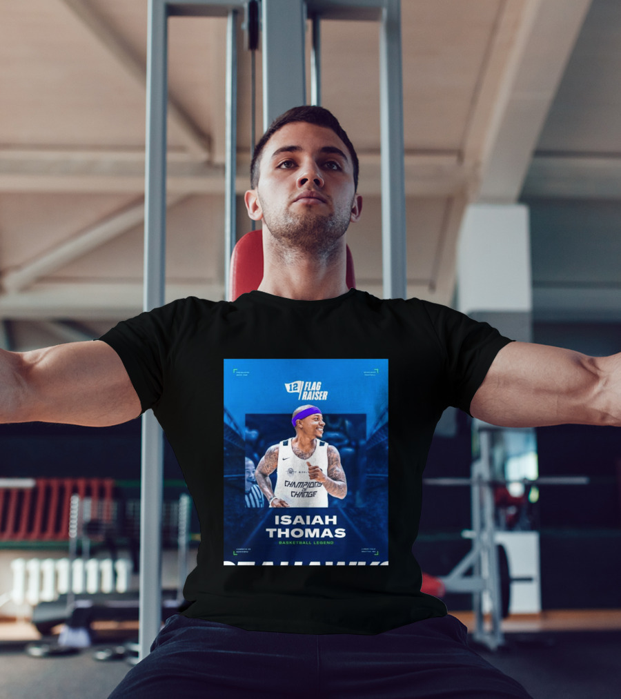 Isaiah Thomas 12 Flag Raiser Champions Of Change Basketball Legend T-Shirt