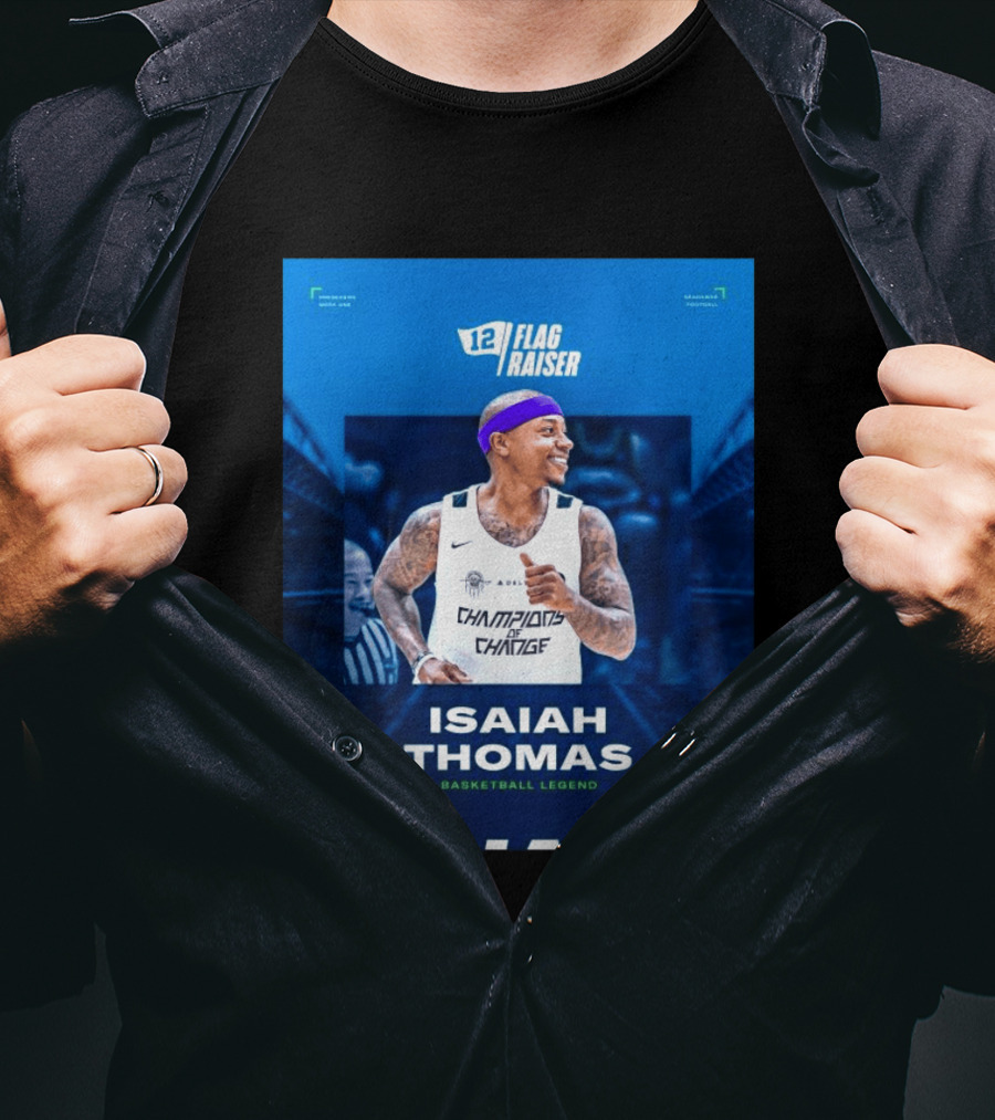 Isaiah Thomas 12 Flag Raiser Champions Of Change Basketball Legend T-Shirt