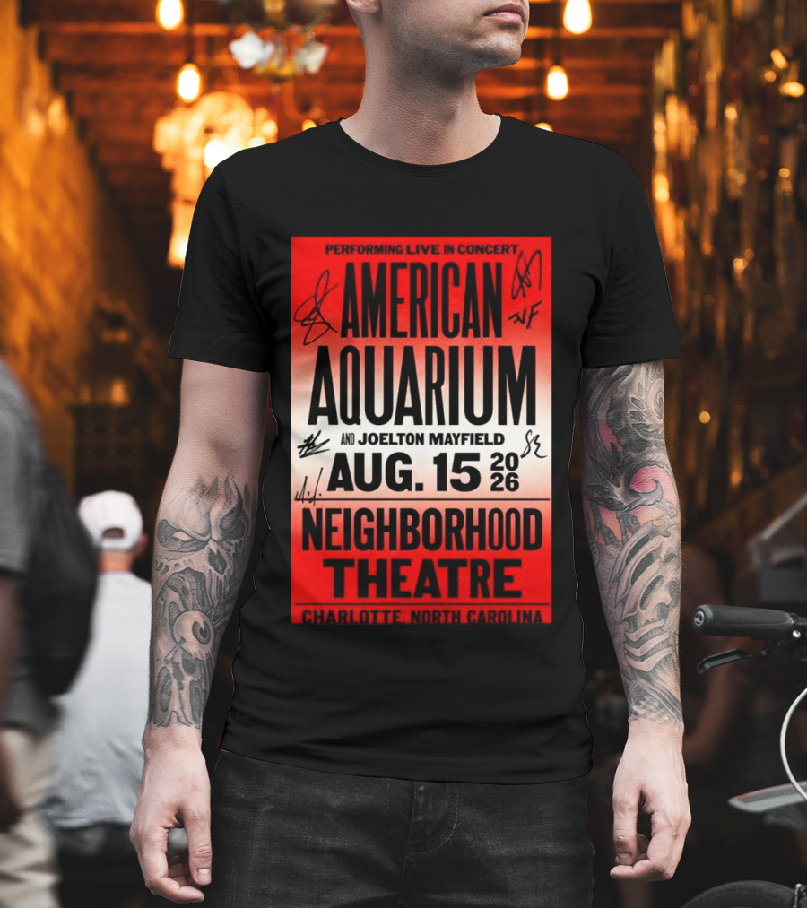 American Aquarium And Joelton Mayfield Performing Live August 15 2026 Neighborhood Theatre Charlotte NC Concert T-Shirt