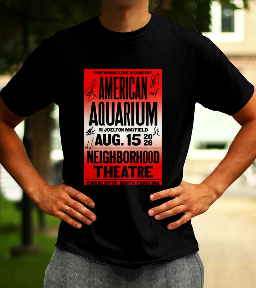 American Aquarium And Joelton Mayfield Performing Live August 15 2026 Neighborhood Theatre Charlotte NC Concert T-Shirt