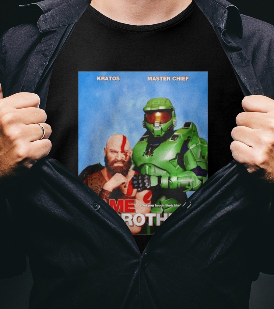 Kratos Master Chief Game Brothers Did You Touch Their Blade Sets T-Shirt