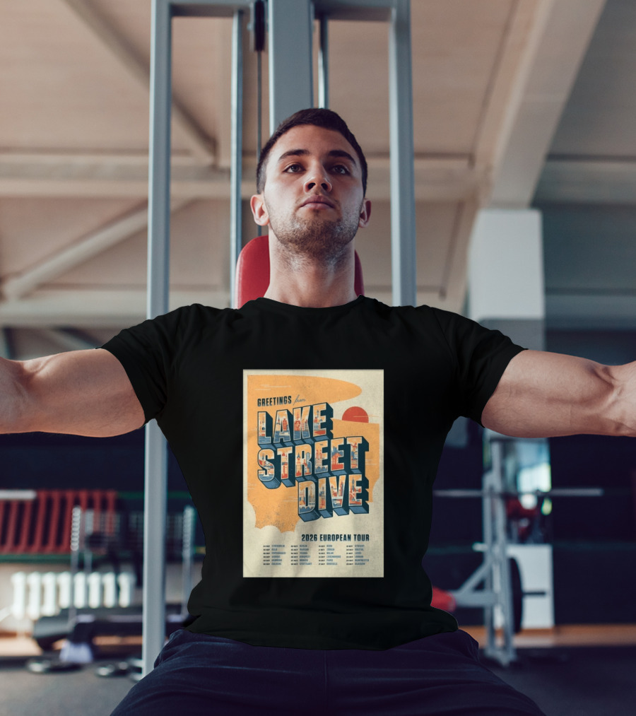 Greetings From Lake Street Dive 2026 European Tour Stockholm Berlin Paris Vienna Amsterdam London Glasgow T-Shirt
