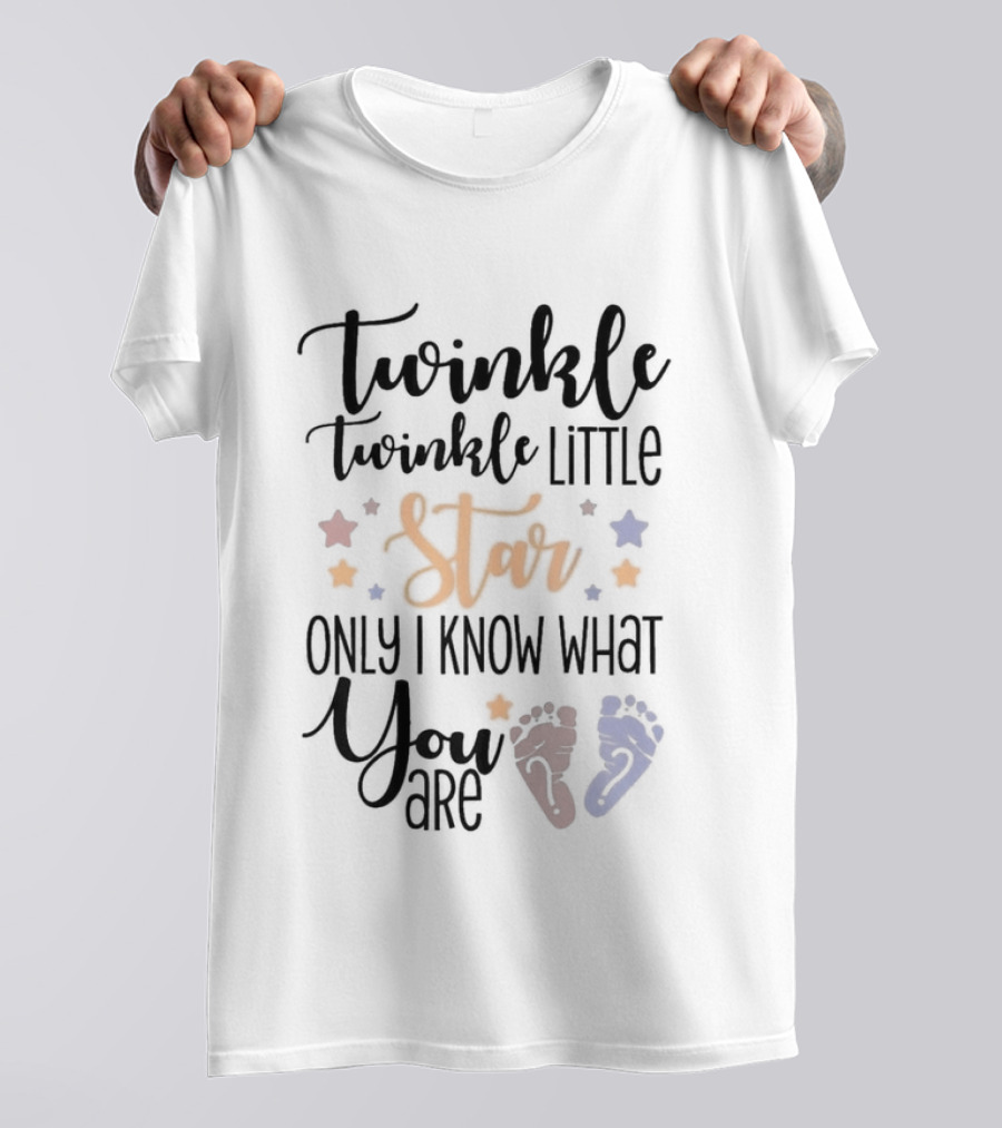 Twinkle Twinkle Little Star Only I Know What You Are Gender Reveal Baby Feet T-Shirt