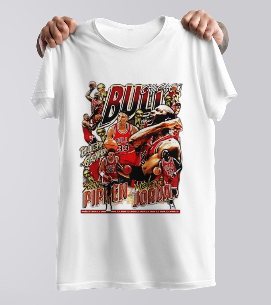Chicago Bull Machael Jordan X Scotie Pippen Build For Greatness T-Shirt