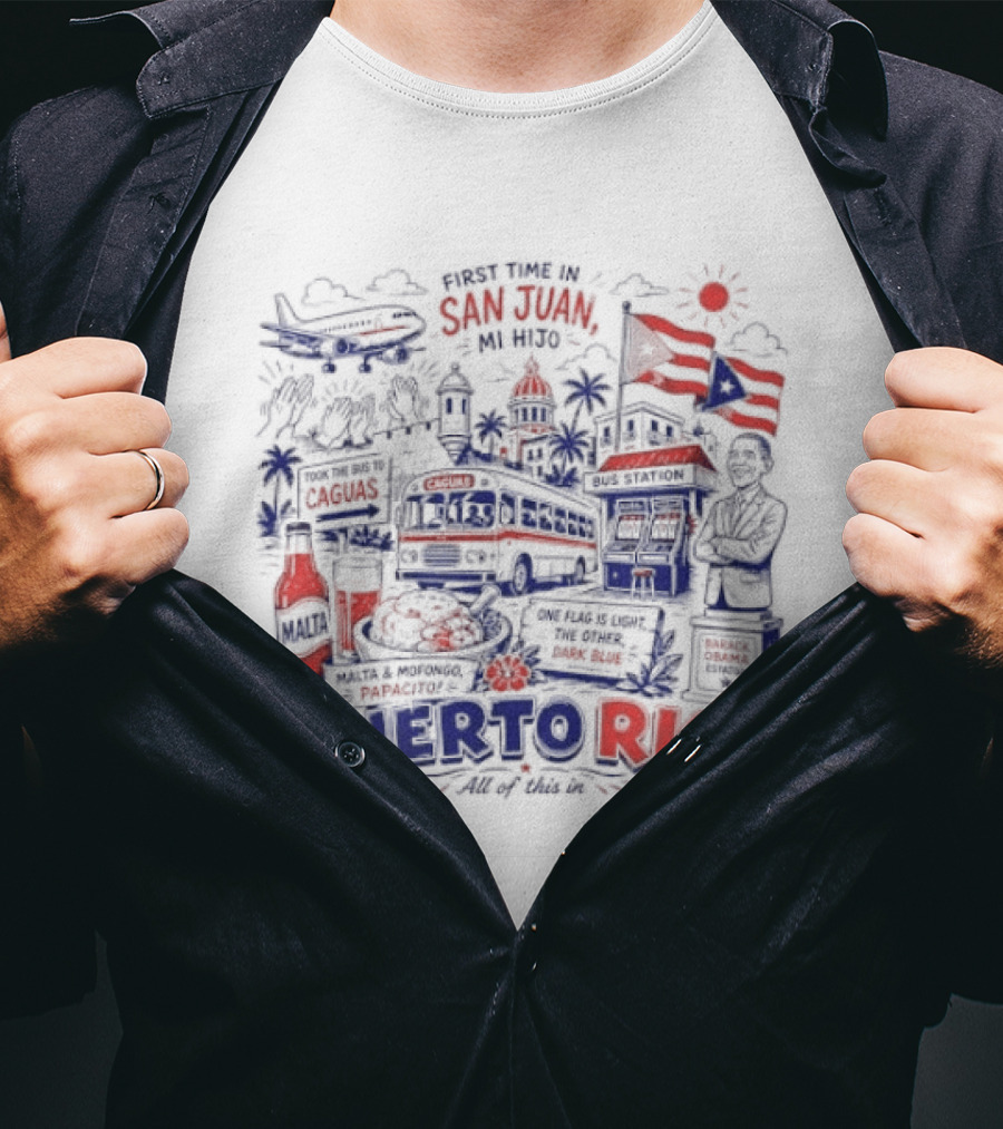 First Time In San Juan Mi Hijo Puerto Rico All Of This In Illustrations T-Shirt
