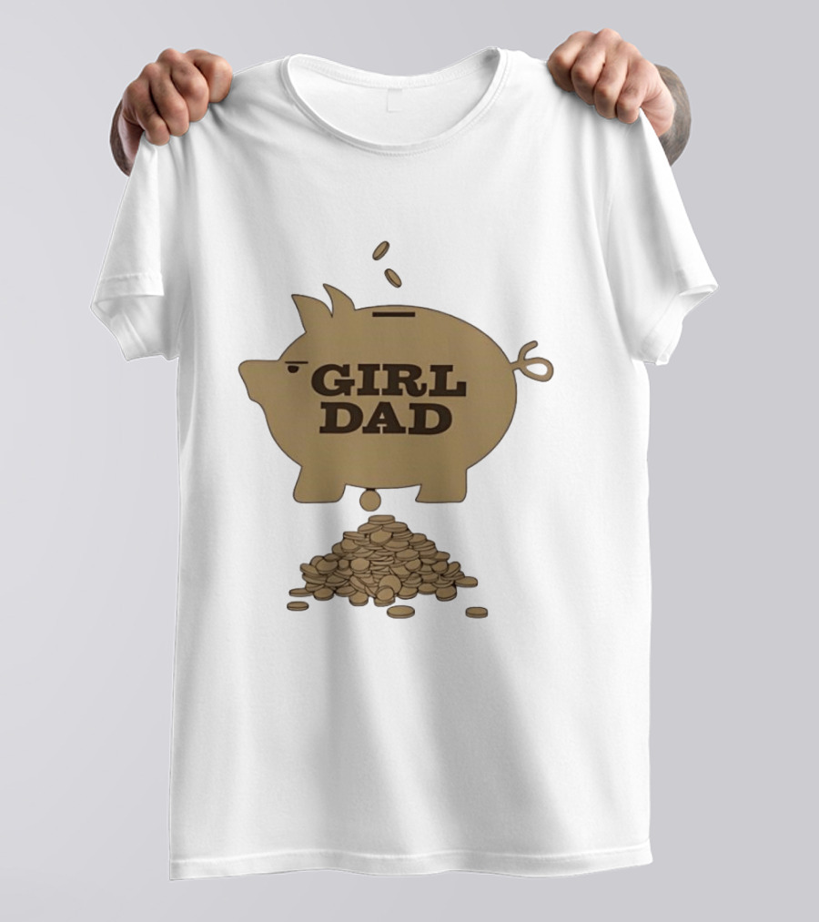 Girl Dad Piggy Bank T-Shirt