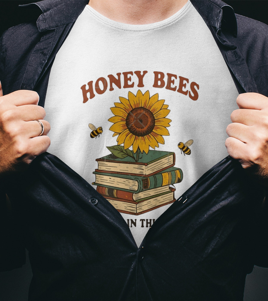 Honey Bees Blooms In This Class Sunflower And Books T-Shirt