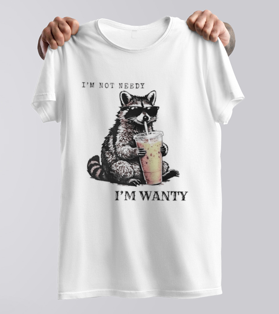 Im Not Needy Wanty Raccoon Wearing Black Sunglasses Drinking Iced Beverage T-Shirt