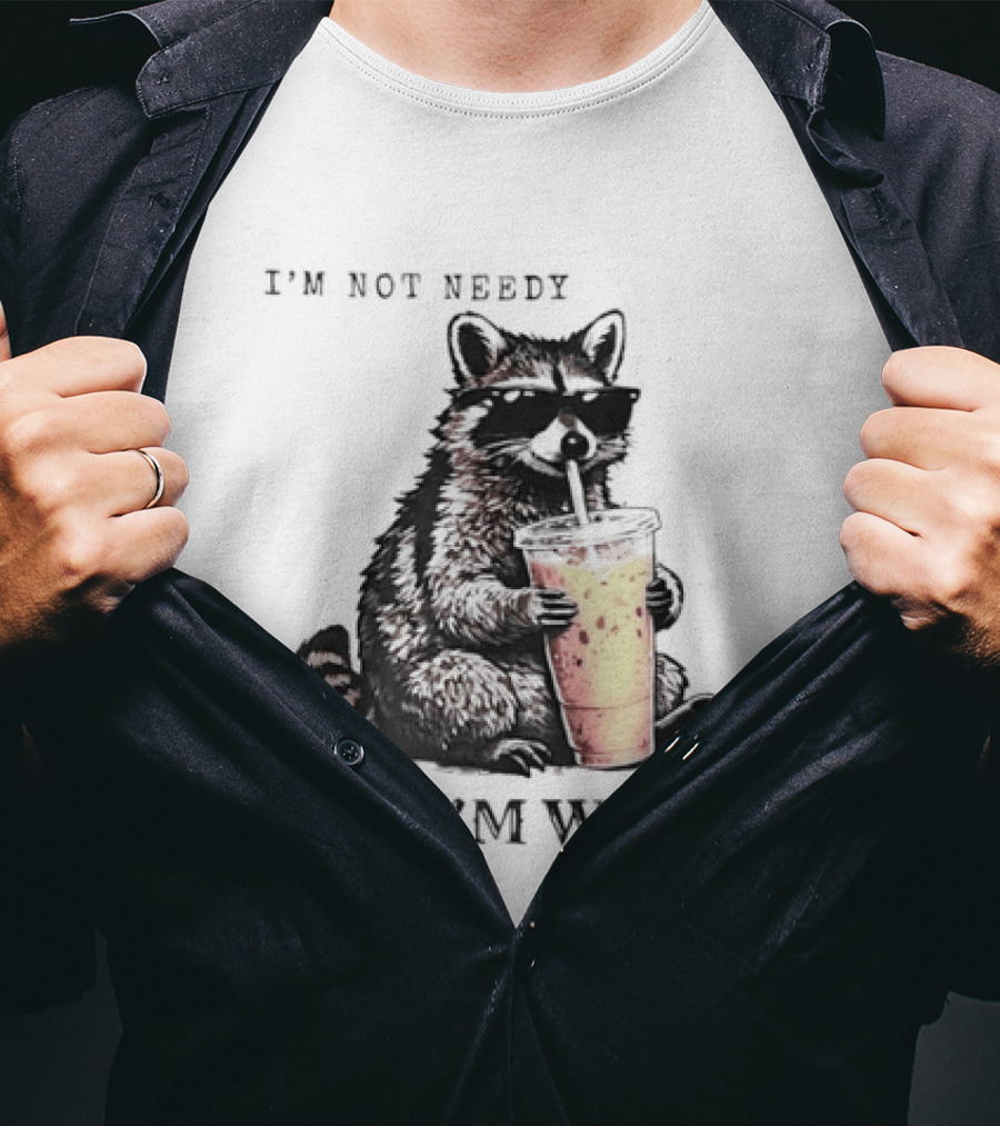 Im Not Needy Wanty Raccoon Wearing Black Sunglasses Drinking Iced Beverage T-Shirt