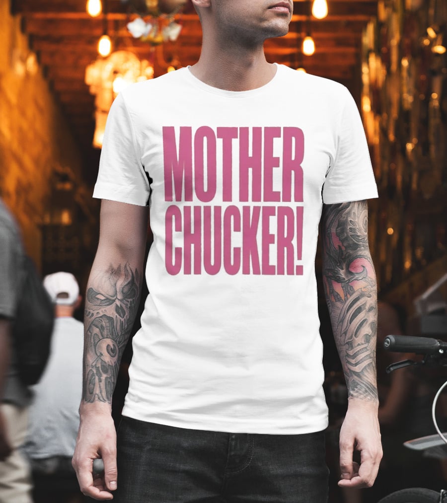 Mother Chucker Pun T-Shirt