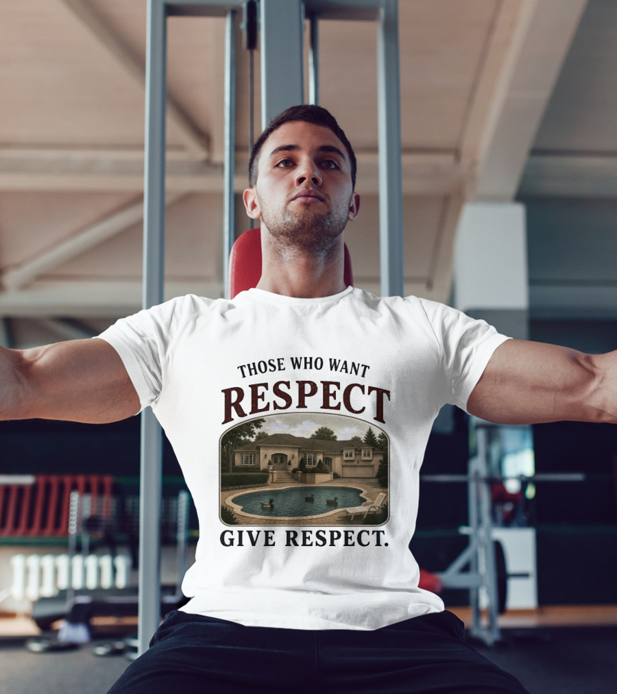 Those Who Want Respect Give Respect Villa Pool Scene T-Shirt