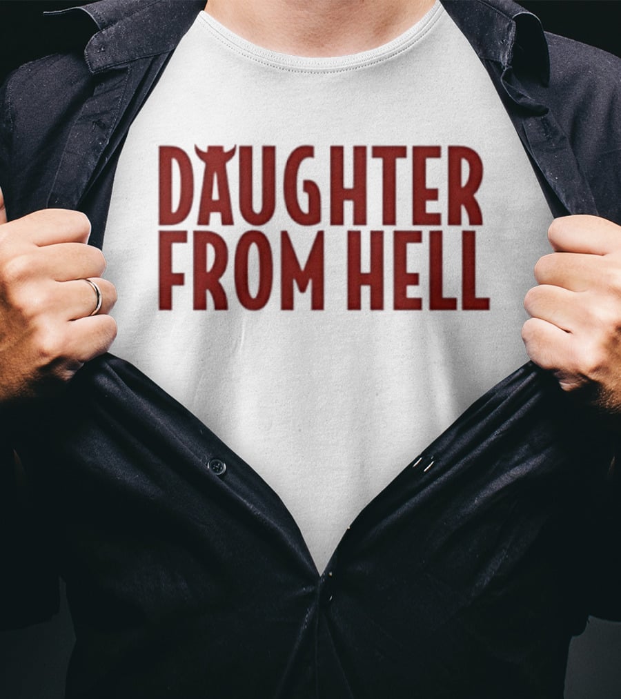 Daughter From Hell With Devil Horns And Tail T-Shirt