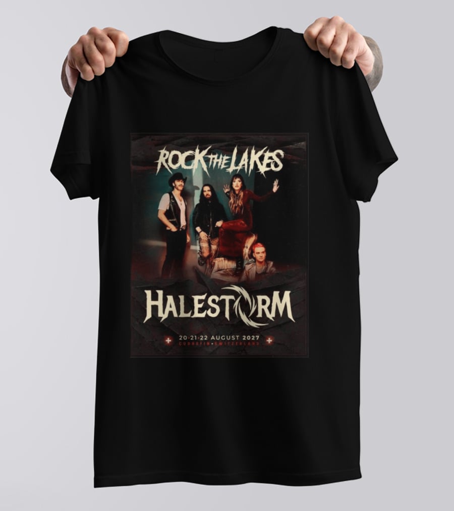 Rock The Lakes Halestorm 20 21 22 August 2027 Cudrefin Switzerland T-Shirt