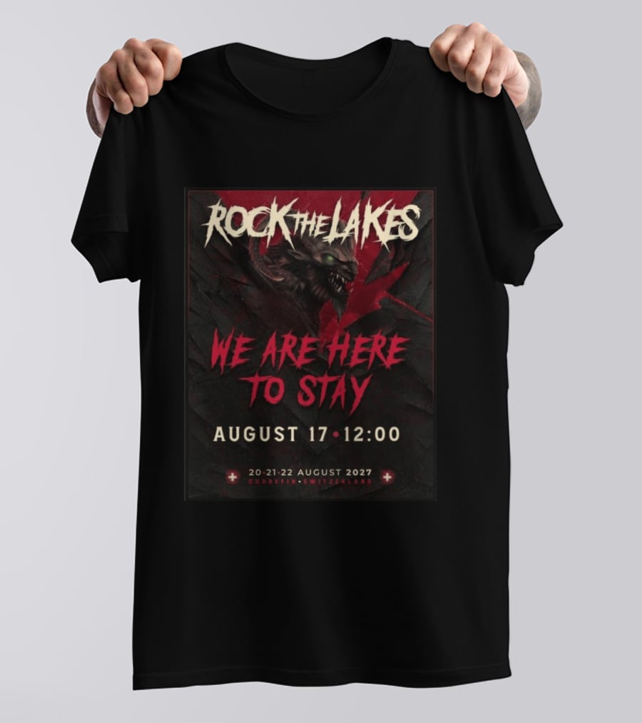 Rock The Lakes We Are Here To Stay August 17 Cudrefin Switzerland 2027 Wolf T-Shirt