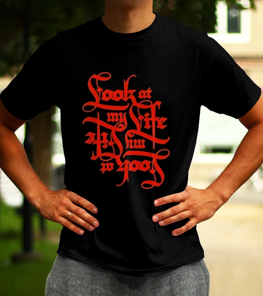 Look At My Life At The Top T-Shirt