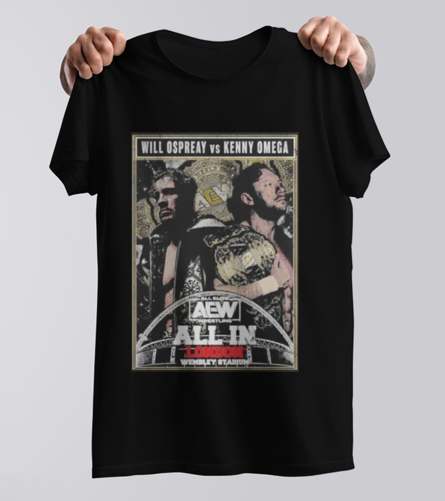 Will Ospreay Vs Kenny Omega AEW Wrestling All In London Wembley Stadium T-Shirt